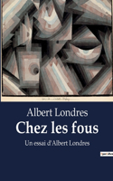Chez les fous