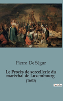 Procès de sorcellerie du maréchal de Luxembourg