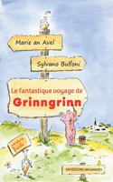 fantastique voyage de Grinngrinn