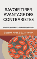 Savoir Tirer Avantage Des Contrarietes