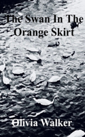 Swan In The Orange Skirt