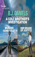 Colt Brother's Investigation: Murder Gone Cold and Her Brand of Justice