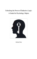 Unlocking the Power of Inductive Logic: A Guide for Psychology Majors