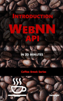 Introduction WebNN API in 20 Minutes