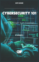 Cybersecurity 101: Vom Anfänger zum Experten