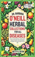 Dr. Barbara O'Neill Herbal Collections for All Diseases