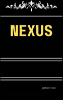 Nexus: The Secret Story Behind Ancient Human Civilization and Morden Technology