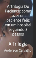 A Trilogia Do Paciente