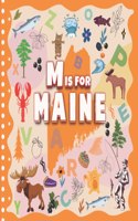 M is For Maine