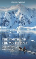 North and the South Pole