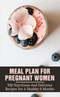 Meal Plan For Pregnant Women