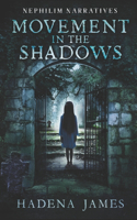 Movement in the Shadows