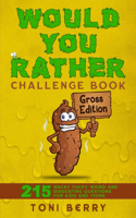 Would You Rather Challenge Book - Gross Edition