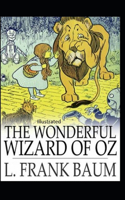 The Wonderful Wizard of Oz Illustrated