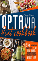 Optavia Diet Cookbook: 555 Mouth-Watering Healthy Recipes, 21-Day Meal Planner And Budget- Friendly Grocery Lists For Rapid Weight Loss.