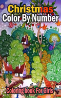 Christmas Color By Number Coloring book For Girls: Mosaic Christmas Color by Number book with relaxing pages of Christmas scenes around the world (Mosaic Color by Number Books)
