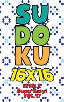 Sudoku 16 x 16 Level 1: Super Easy! Vol. 17: Play 16x16 Grid Sudoku Super Easy Level Volumes 1-40 Solve Number Puzzles Become A Sudoku Expert On The Road Fun Activity Paper