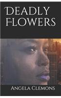 Deadly Flowers