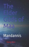 The Elder Gods of Maa
