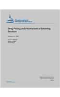 Drug Pricing and Pharmaceutical Patenting Practices