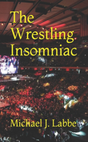 Wrestling Insomniac