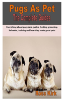 Pugs as Pet the Complete Guides
