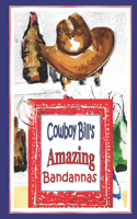Cowboy Bill's Amazing Bandannas