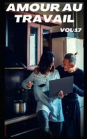 Amour au travail (vol 17)