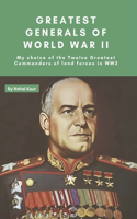 Greatest Generals of World War II