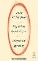 Zero at the Bone