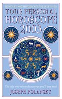 Your Personal Horoscope for 2003: The only one-volume horoscope youâ€™ll ever need