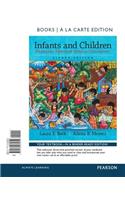 Infants and Children: Prenatal Through Middle Childhood, Books a la Carte Edition Plus Revel -- Access Card Package