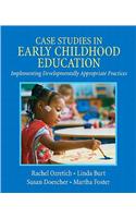 Case Studies in Early Childhood Education: Implementing Developmentally Appropriate Practices
