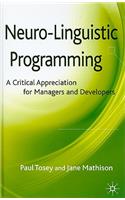 Neuro-Linguistic Programming: A Critical Appreciation for Managers and Developers