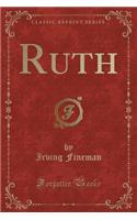 Ruth (Classic Reprint)