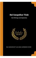 Bal Gangadhar Tilak: His Writings and Speeches