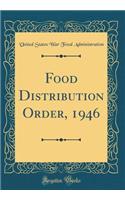 Food Distribution Order, 1946 (Classic Reprint)