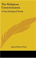 Religious Consciousness: A Psychological Study