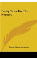 Pretty Tales For The Nursery