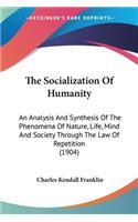 Socialization Of Humanity