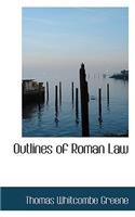 Outlines of Roman Law