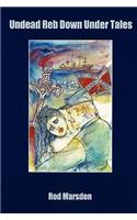 Undead Reb Down Under and Other Vampire Stories