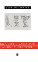 Language Variation as Social Practice