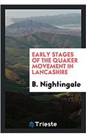 Early Stages of the Quaker Movement in Lancashire