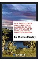 Law and Usage of War