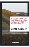 Question of the Water and of the Land