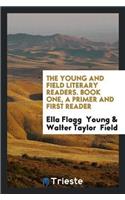 Young and Field Literary Readers. Book One, a Primer and First Reader