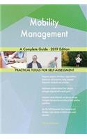 Mobility Management A Complete Guide - 2019 Edition