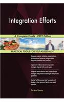 Integration Efforts A Complete Guide - 2019 Edition