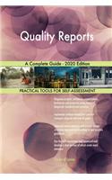 Quality Reports A Complete Guide - 2020 Edition